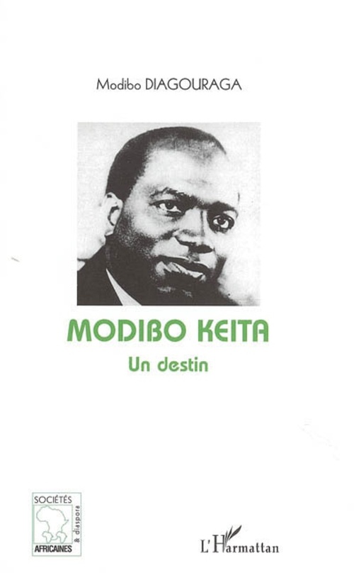 ebook cover of Modibo Keïta Un destin, by Modibo Diagouraga