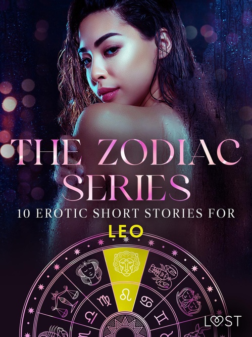ebook cover of The Zodiac Series: 10 Erotic Short Stories for Leo, by Alicia Luz, B. J. Hermansson, Elena Lund, Irse KræMer, Sara Agnes L., Sarah Skov, Vanessa Salt