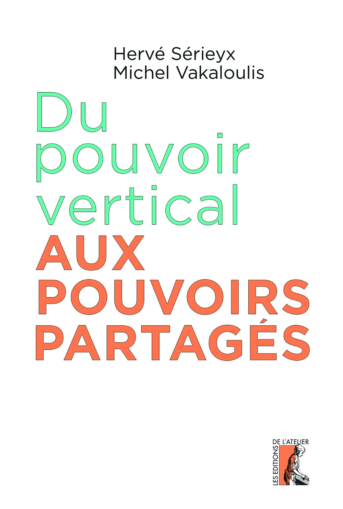 ebook cover of Du pouvoir vertical aux pouvoirs partagés, by Hervé Serieyx, Michel Vakaloulis
