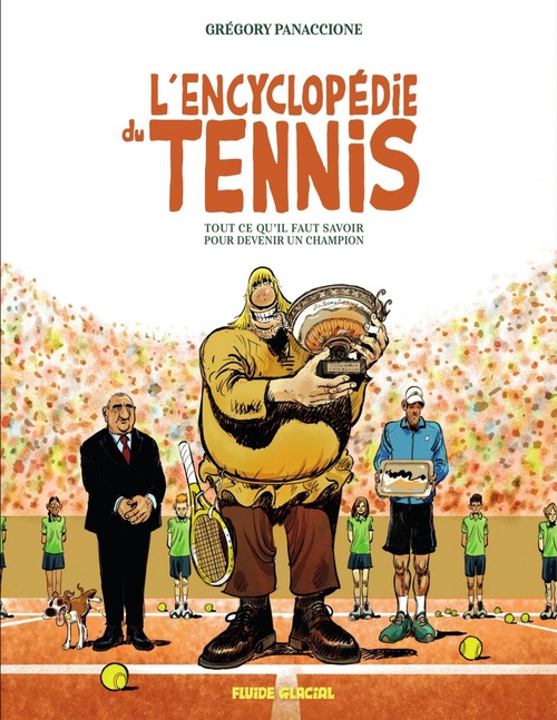 Couverture ebook de L'encyclopédie du tennis - Tout ce qu'il faut savoir pour devenir un champion, de Grégory Panaccione