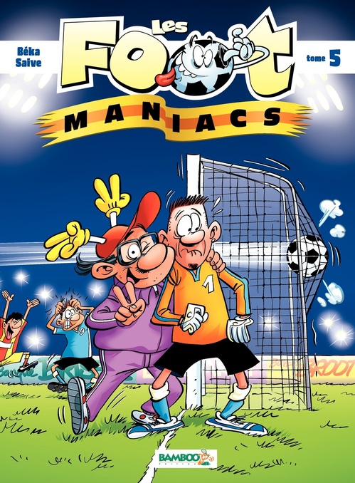 Couverture ebook de Les Footmaniacs - Tome 5, de BeKa, Olivier Saive