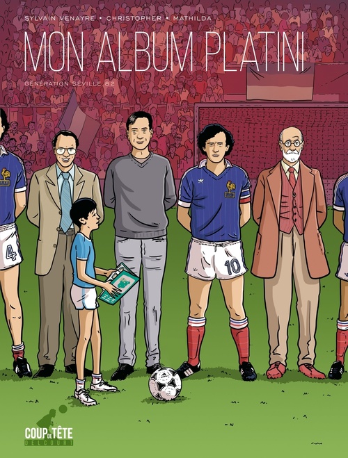 ebook cover of Mon album Platini - Génération Séville 1982, by Sylvain Venayre, Christopher