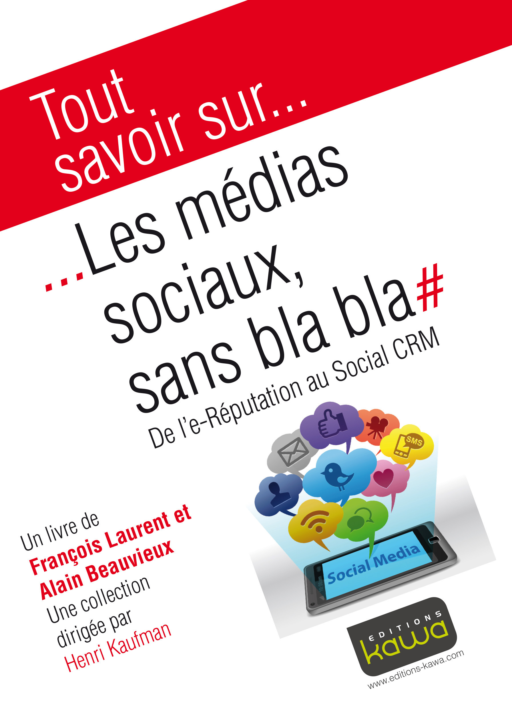 ebook cover of Tout savoir sur... Les médias sociaux, sans bla bla, by Alain Beauvieux, François Laurent
