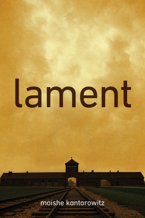 ebook cover of Lament, by Moishe Kantorowitz