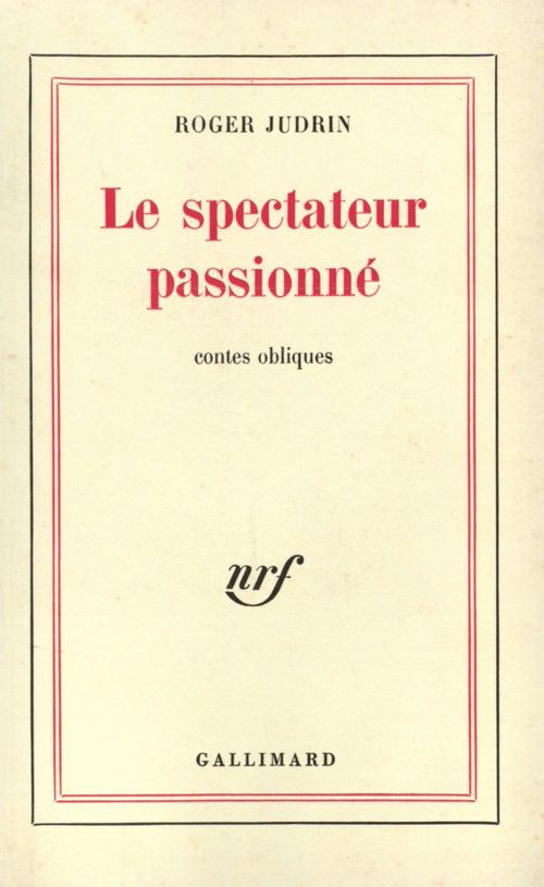 ebook cover of Le spectateur passionné. Contes obliques, by Roger Judrin