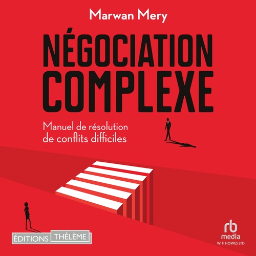 Couverture audiobook de Négociation complexe: Manuel de résolution de conflits difficiles, de Marwan Mery