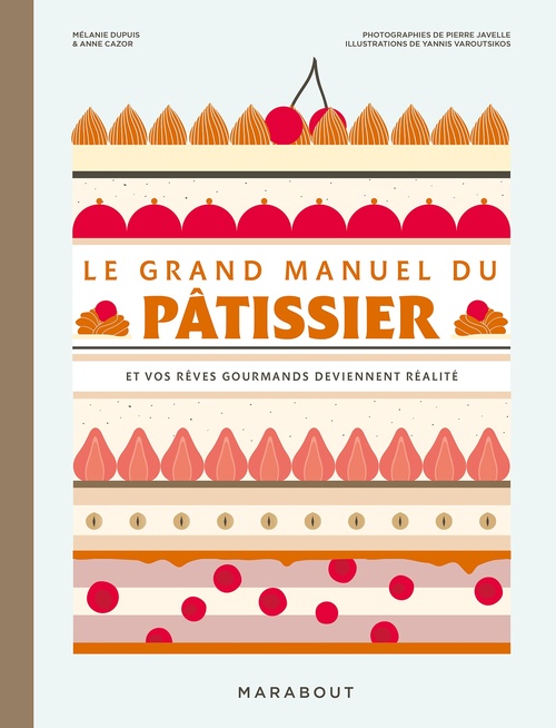 ebook cover of Le grand manuel du pâtissier, by Anne Cazor, Mélanie Dupuis