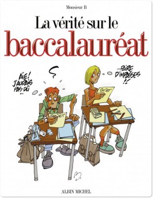 ebook cover of La vérité sur le baccalauréat, by Monsieur B.