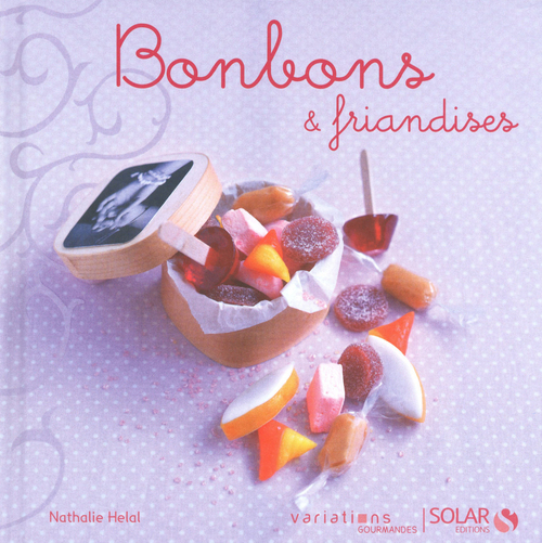 Couverture ebook de Bonbons & Friandises - Variations gourmandes, de Nathalie Hélal