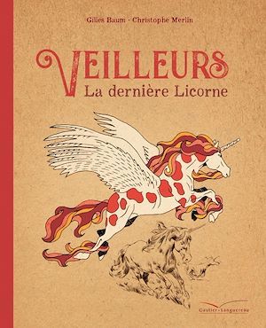 ebook cover of Veilleurs la dernière licorne, by Gilles Baum
