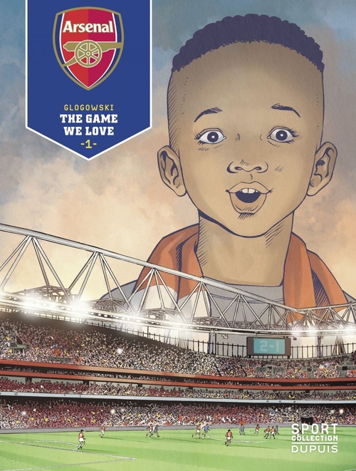 ebook cover of Arsenal F.C. - Tome 1 - The Game We Love 1/3, by Philippe Glogowski