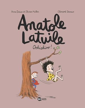 Couverture ebook de Anatole Latuile, Tome 02, de Olivier Muller, Anne Didier