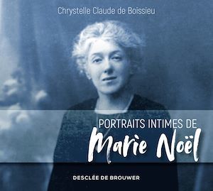 Couverture ebook de Portraits intimes de Marie Noël, de Chrystelle Claude de Boissieu