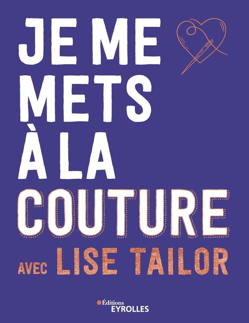 ebook cover of Je me mets à la couture avec lise tailor, by Lise Tailor