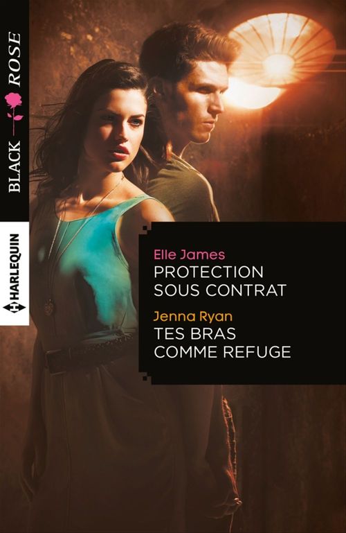 ebook cover of Protection sous contrat - Tes bras comme refuge, by Elle James, Jenna Ryan