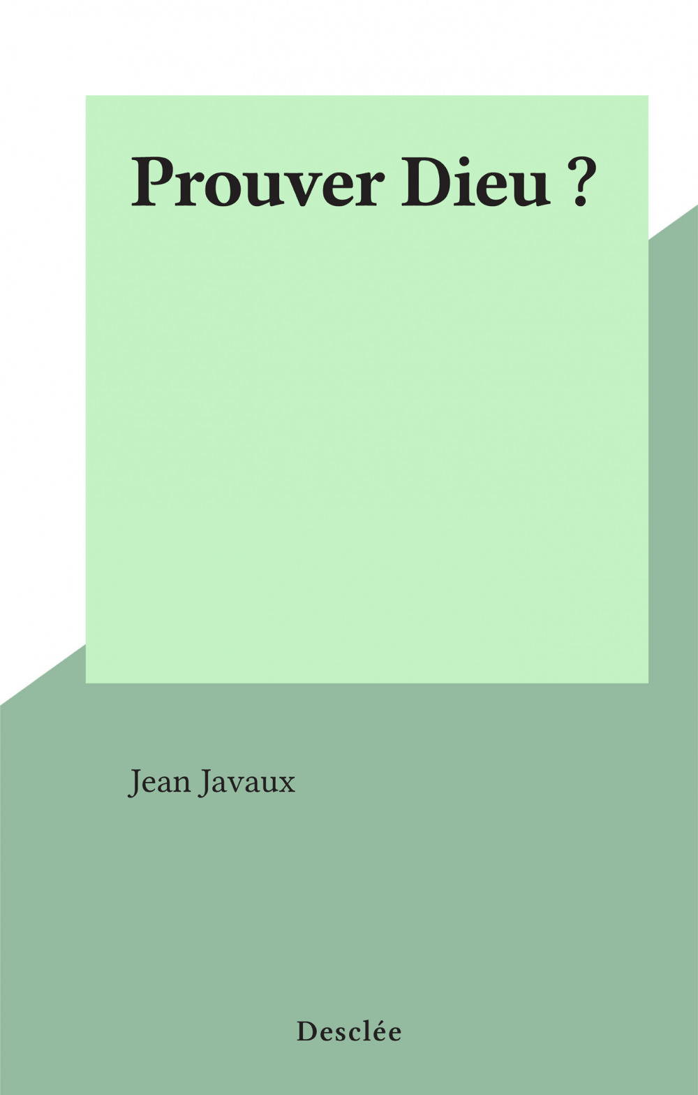 ebook cover of Prouver Dieu ?, by Jean Javaux
