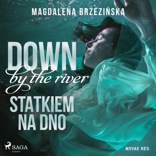 Couverture audiobook de Down by the river. Statkiem na dno, de Magdalena Brzezi'Nska