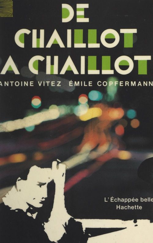 ebook cover of De Chaillot à Chaillot, by Emile Copfermann, Antoine Vitez