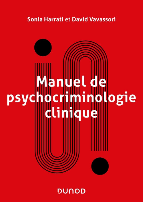 Couverture ebook de Manuel de psychocriminologie clinique, de Sonia Harrati, David Vavassori