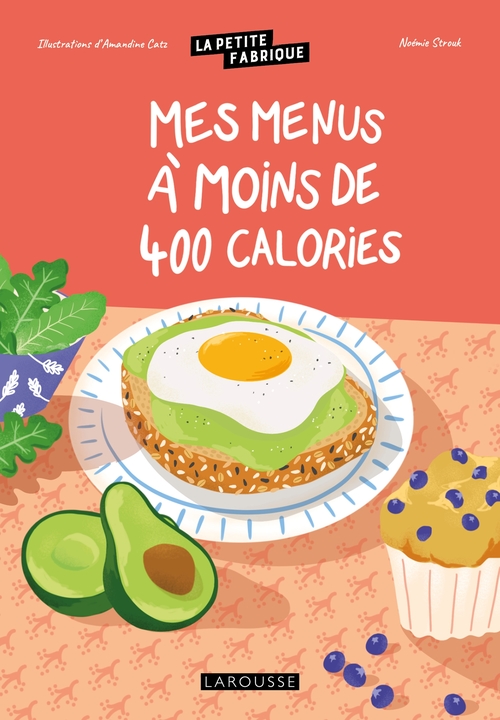 Couverture ebook de La petite fabrique - Mes menus à moins de 400 calories, de Noémie Strouk