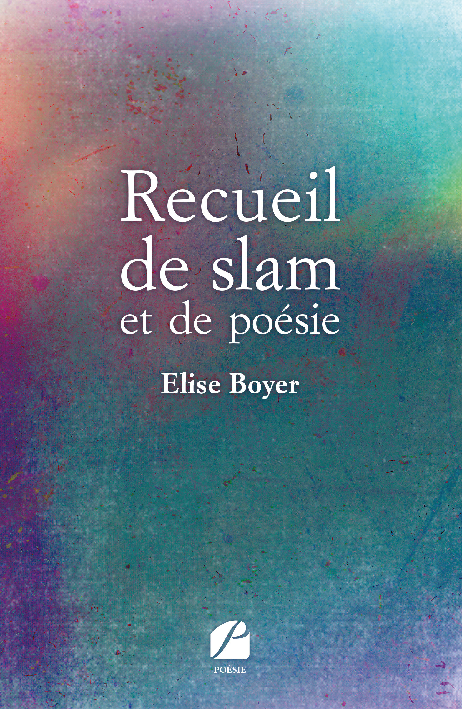 ebook cover of Recueil de slam et de poésie, by Elise Boyer