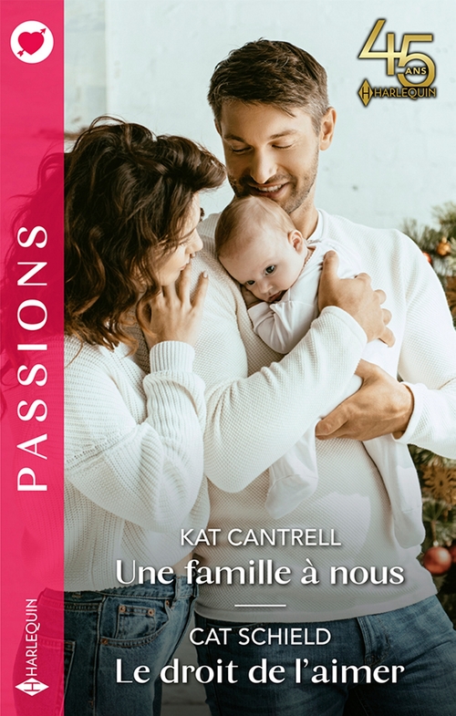ebook cover of Une famille à nous - Le droit de l'aimer, by Kat Cantrell, Cat Schield