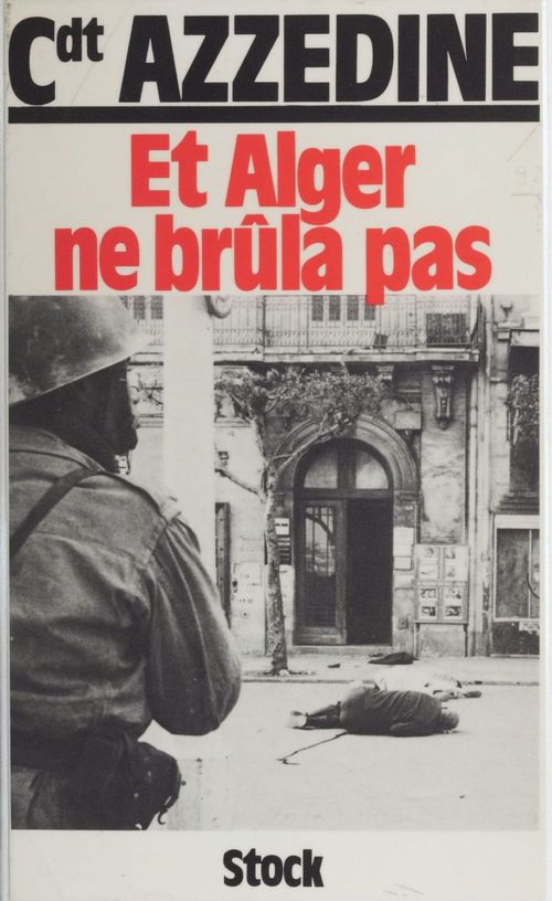 ebook cover of Et Alger ne brûla pas, by Si Azzedine