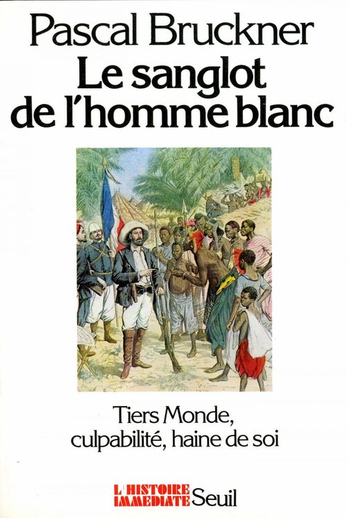 Couverture ebook de Le Sanglot de l'homme blanc. Tiers monde, culpabilité, haine de soi, de Pascal Bruckner