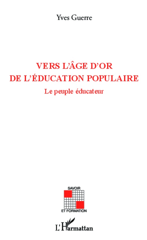 Couverture ebook de Vers l'âge d'or de l'éducation populaire, de Yves Guerre