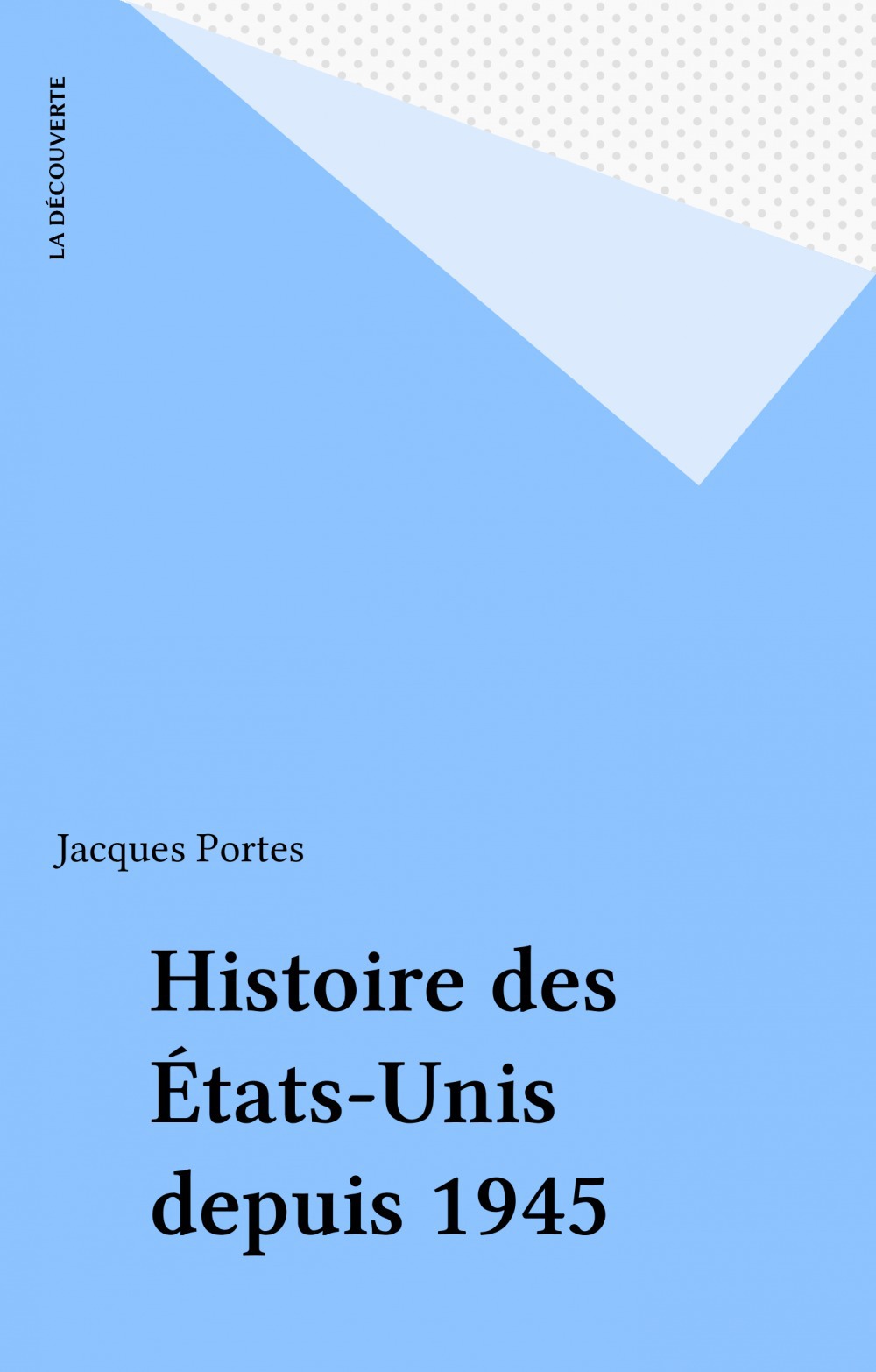 Couverture ebook de Histoire des États-Unis depuis 1945, de Jacques Portes