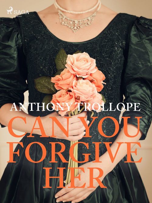 ebook cover of Can You Forgive Her, by Anthony Trollope