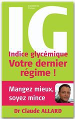 Couverture ebook de Indice glycémique : votre dernier régime !, de Docteur Claude Allard