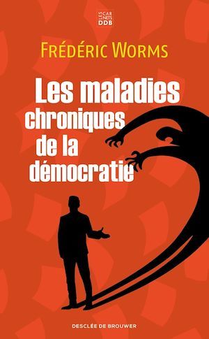 Couverture ebook de Les maladies chroniques de la démocratie, de Frédéric Worms
