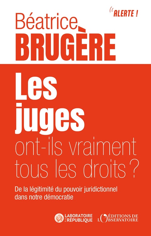 ebook cover of Les juges ont-ils vraiment tous les droits ?, by Béatrice Brugère