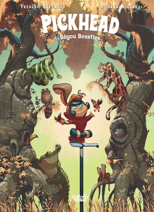 ebook cover of Pickhead - Volume 1 - Bayou Beasties, by BRREMAUD