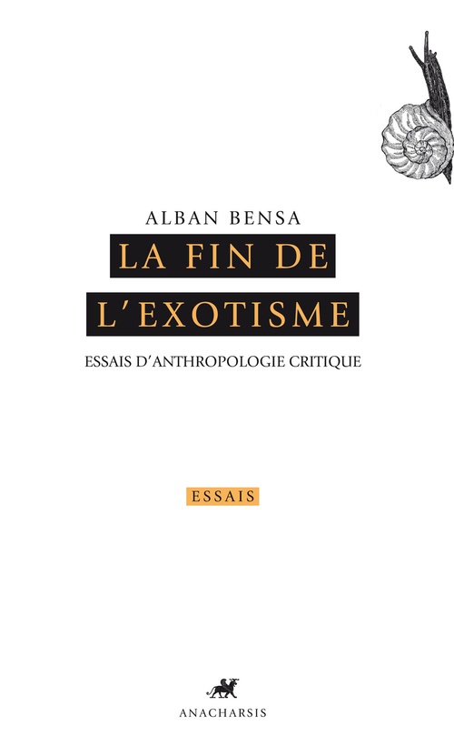 Couverture ebook de La Fin de l´exotisme, de Alban Bensa