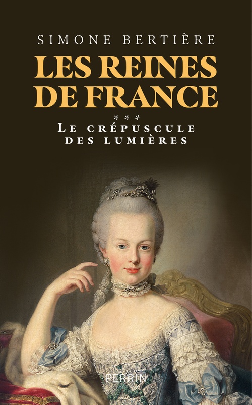 ebook cover of Les Reines de France - Volume 3 Le crépuscule des lumières, by Simone Bertière
