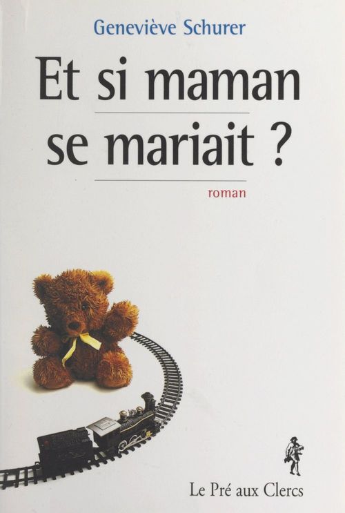 Couverture ebook de Et si maman se mariait ?, de Geneviève Schurer