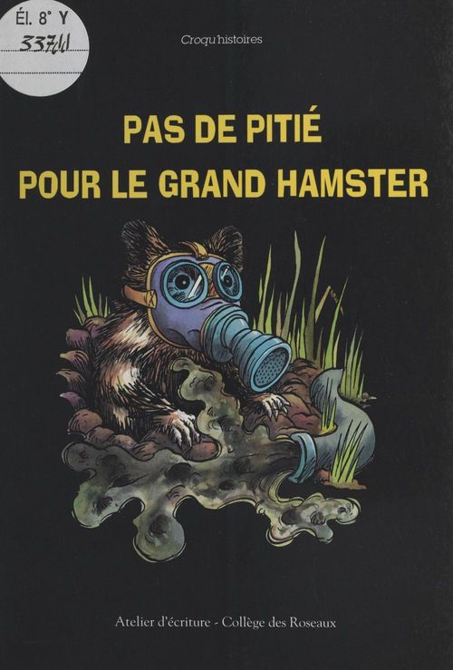 Couverture ebook de Pas de pitié pour le grand hamster, de College Des Roseaux