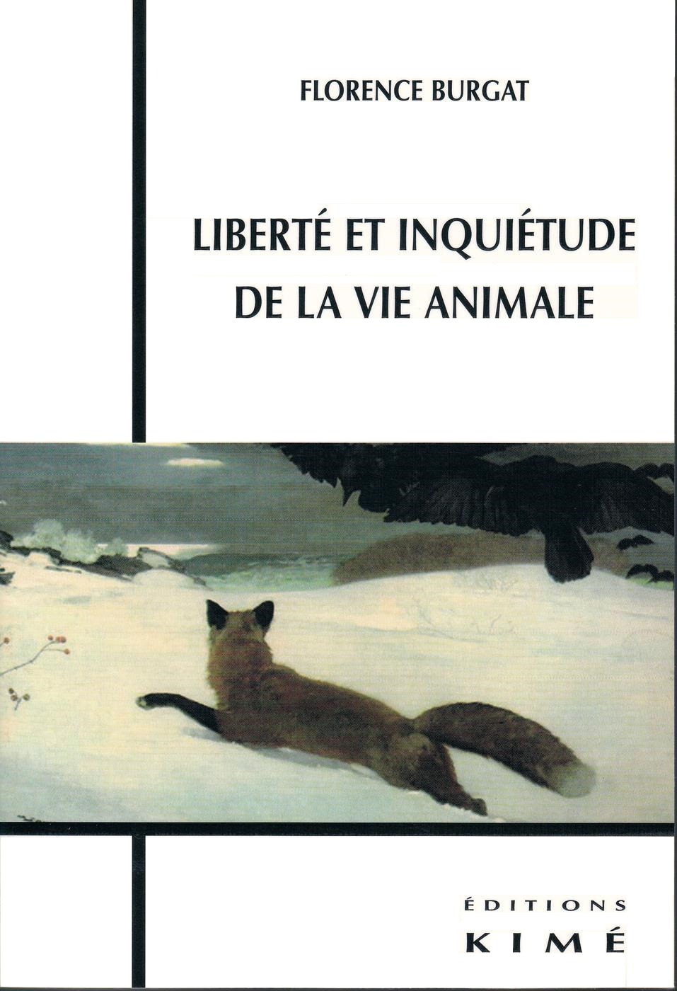 Couverture ebook de LIBERTÉ ET INQUIÉTUDE DE LA VIE ANIMALE, de Florence Burgat