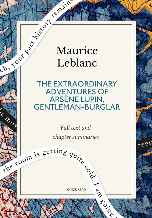 Couverture ebook de The Extraordinary Adventures of Arsène Lupin, Gentleman-Burglar: A Quick Read edition, de Maurice Leblanc, Quick Read