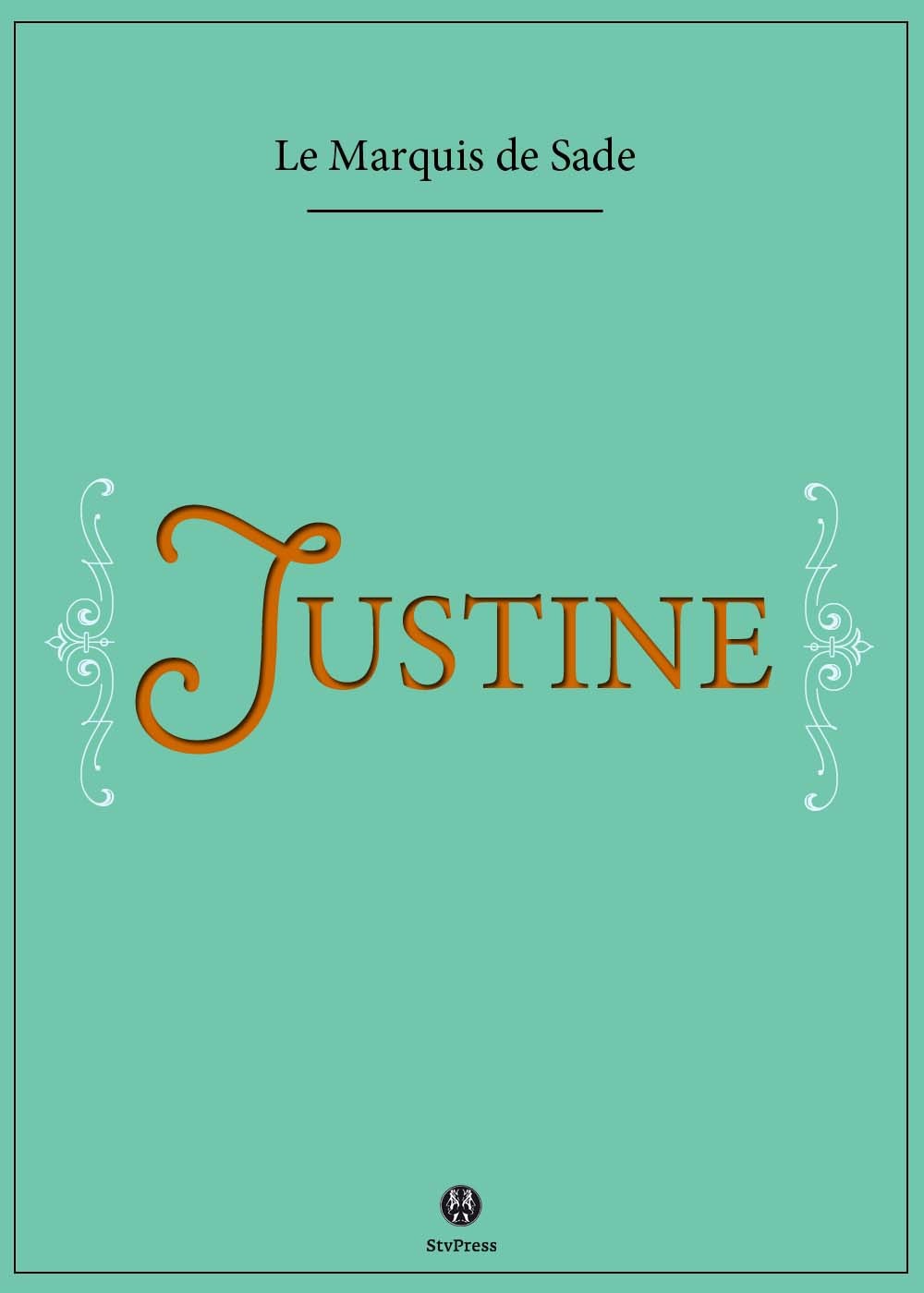 ebook cover of Justine ou les Malheurs de la vertu, by Marquis de Sade