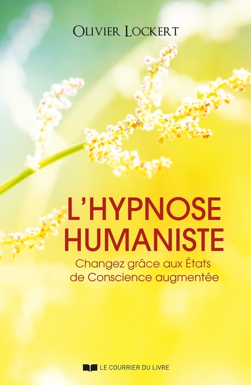 Couverture ebook de L'hypnose humaniste - Changez grâce aux États de Conscience augmentée, de Olivier Lockert