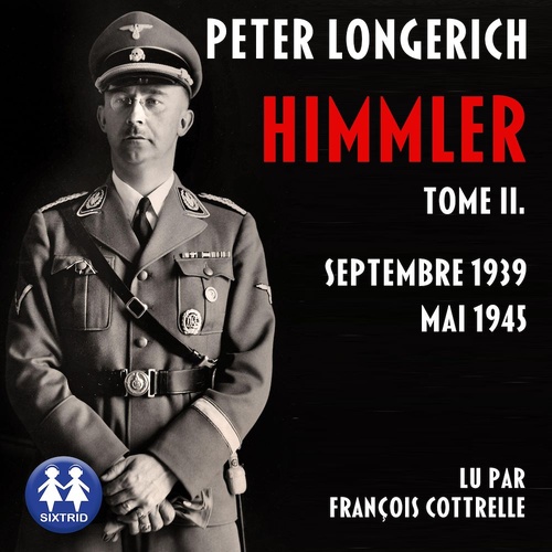 audiobook cover of Himmler Tome 2. Septembre 1939 - mai 1945, by Peter Longerich