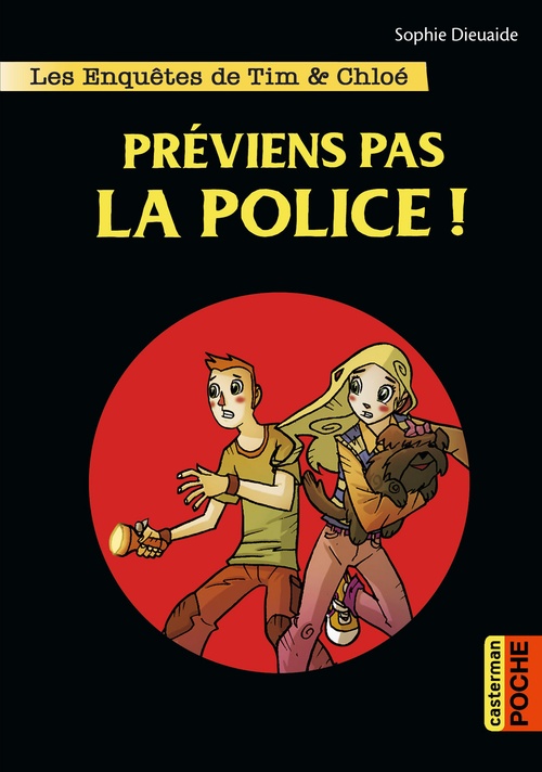 ebook cover of Les enquêtes de Tim et Chloé (Tome 2) - Préviens pas la police !, by Sophie Dieuaide, Alberto Pagliaro