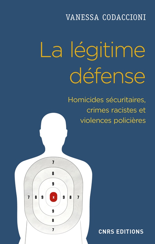 ebook cover of La légitime défense. Homicides sécuritaires, crimes racistes et violences policiére, by Vanessa Codaccioni
