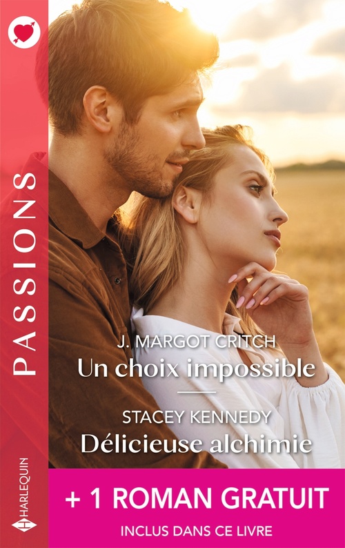 ebook cover of Un choix impossible - Délicieuse alchimie + 1 roman gratuit, by J. Margot Critch, Stacey Kennedy, Joss Wood