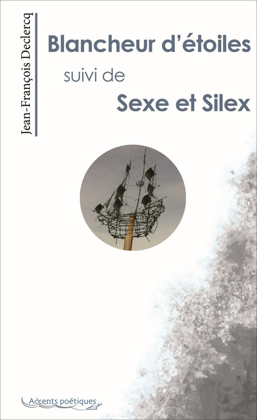 Couverture ebook de Blancheur d'étoiles suivi de Sexe et Silex, de Declercq Jf