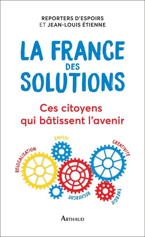 ebook cover of La France des solutions. Ces citoyens qui bâtissent l'avenir, by Collectif, Jean-Louis Etienne