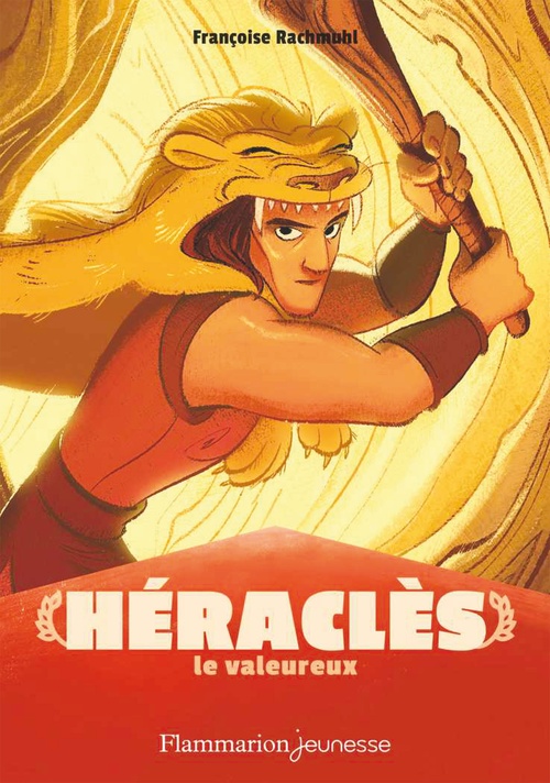 ebook cover of Mythologie - Héraclès le valeureux, by Françoise Rachmuhl